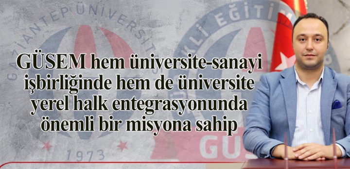 GÜSEM MÜDÜRÜ DOÇ. DR. GİRİTLİOĞLU GÜSEM ÖNEMLİ BİR MİSYONA SAHİP