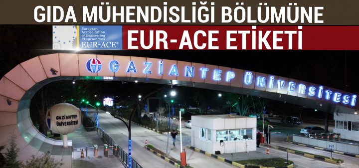 GAÜN GIDA MÜHENDİSLİĞİ BÖLÜMÜNE EUR-ACE ETİKETİ