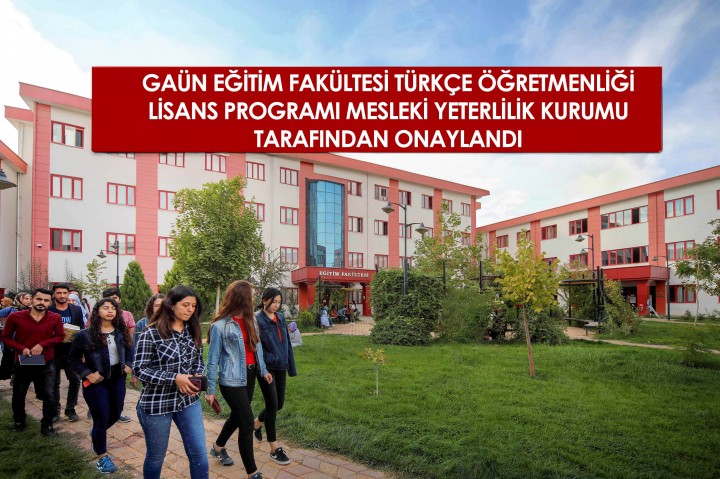 GAÜN-EĞİTİM-FAKÜLTESİ-TÜRKÇE-ÖĞRETMENLİĞİ-LİSANS-PROGRAMI-MESLEKİ-YETERLİLİK-KURUMU-TARAFINDAN-ONAYLAN-