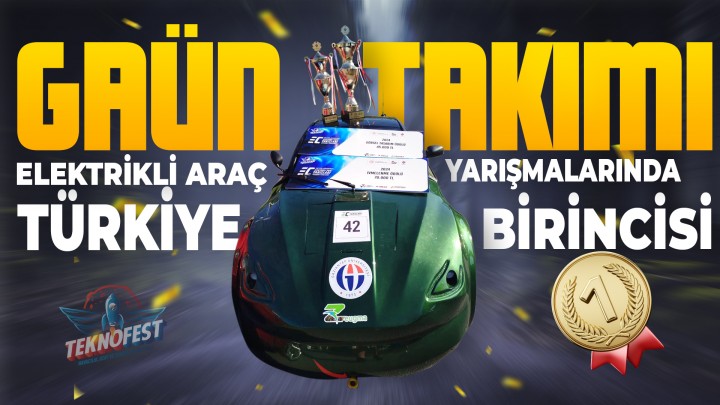 GAÜN TAKIMI TÜBİTAK ELEKTRİKLİ ARAÇ YARIŞMALARINDA TÜRKİYE BİRİNCİSİ OLDU-1
